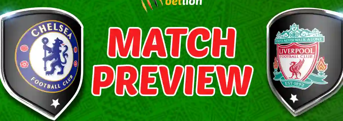 Chelsea v Liverpool Preview 30th April 2025